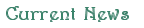 Current News