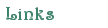 Links